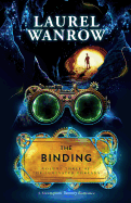 The Binding, Volume Three of The Luminated Threads: A Steampunk Fantasy Romance