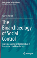 The Bioarchaeology of Social Control: Assessing Conflict and Cooperation in Pre-Contact Puebloan Society