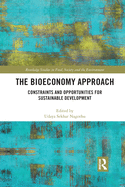 The Bioeconomy Approach: Constraints and Opportunities for Sustainable Development