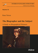 The Biographer and the Subject - A Study on Biographical Distance