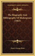 The Biography and Bibliography of Shakespeare (1863)