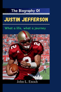 The Biography Of Justin Jefferson: What a life, What a Journey