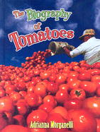 The Biography of Tomatoes - Morganelli, Adrianna