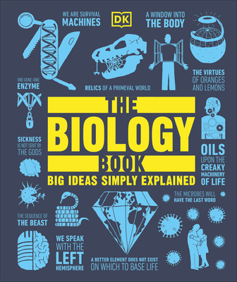The Biology Book: Big Ideas Simply Explained - DK