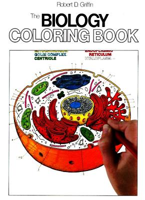 The Biology Coloring Book: A Coloring Book - Griffin, Robert D