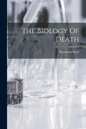 The Biology Of Death