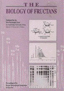 The Biology of Fructans - Farrar, J F (Editor), and Pollock, C J (Editor)