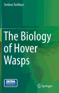 The Biology of Hover Wasps