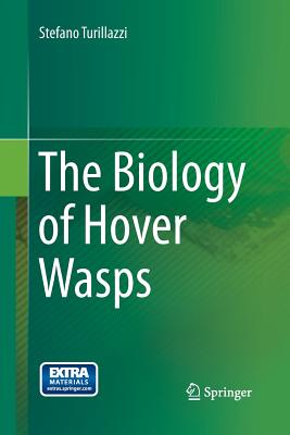 The Biology of Hover Wasps - Turillazzi, Stefano