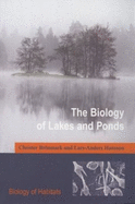 The Biology of Lakes and Ponds - Bronmark, Christer, Professor, and Hansson, Lars-Anders, Professor