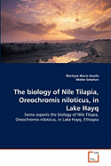 The Biology of Nile Tilapia, Oreochromis Niloticus, in Lake Hayq