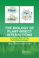 The Biology of Plant-Insect Interactions: A Compendium for the Plant Biotechnologist