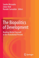 The Biopolitics of Development: Reading Michel Foucault in the Postcolonial Present