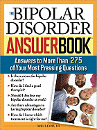 The Bipolar Disorder Answer Book: Professional Answers to More Than 275 Top Questions