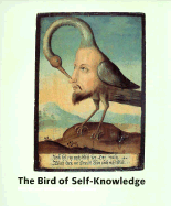 The Bird of Self-Knowledge: Folk Art and Current Artists' Positions - Weiermair, Peter (Editor), and Ostrow, Saul (Text by), and Bruckner, Wolfgang (Text by)