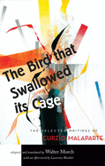 The Bird That Swallowed Its Cage: The Selected Writings of Curzio Malaparte