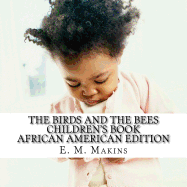 The Birds and the Bees Children's Book: African American Edition
