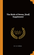 The Birds of Devon, [And] Supplement
