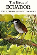 The Birds of Ecuador: Status, Distribution and Taxonomy