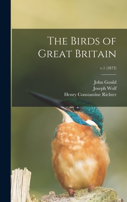 The Birds of Great Britain; v.1 (1873) - Gould, John 1804-1881, and Wolf, Joseph 1820-1899 (Creator), and Richter, Henry Constantine 1821-1902 (Creator)