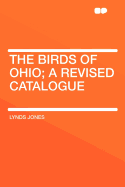 The Birds of Ohio; A Revised Catalogue