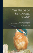 The Birds of Singapore Island