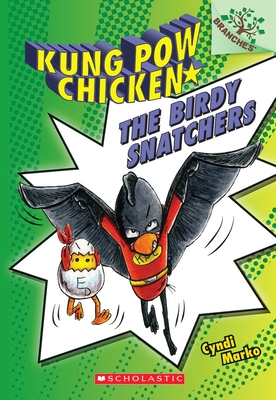 The Birdy Snatchers: A Branches Book (Kung POW Chicken #3): Volume 3 - 