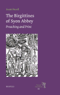 The Birgittines of Syon Abbey: Preaching and Print