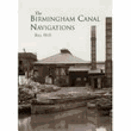 The Birmingham Canal Navigations - Shill, Ray
