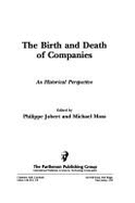 The Birth and Death of Companies: An Historical Perspective