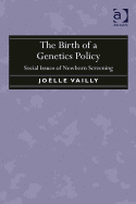 The Birth of a Genetics Policy: Social Issues of Newborn Screening