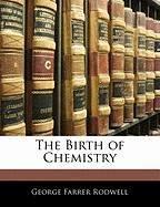 The Birth of Chemistry