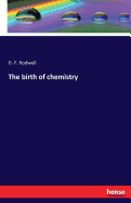 The birth of chemistry