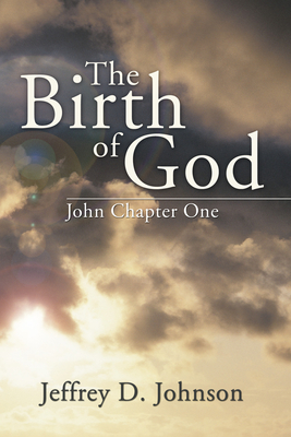 The Birth of God - Johnson, Jeffrey D