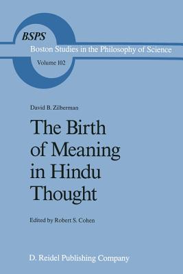 The Birth of Meaning in Hindu Thought - Zilberman, David B, and Cohen, Robert S (Editor)