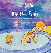 The Birth of Our New Baby