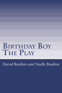 The Birthday Boy: The Play