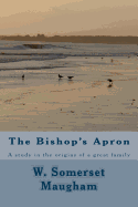 The Bishop's Apron: A Study in the Origins of a Great Family