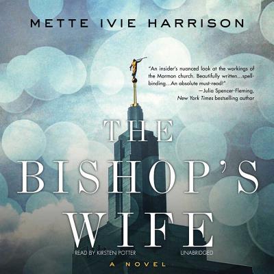 The Bishop's Wife - Harrison, Mette Ivie, and Potter, Kirsten (Read by)