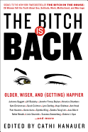 The Bitch Is Back: Older, Wiser, and (Getting) Happier