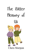 The Bitter Memory of Us