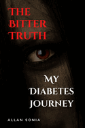 The Bitter Truth: My Diabetes Journey