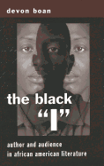 The Black I?: Author and Audience in African American Literature