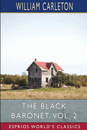 The Black Baronet, Vol. 2 (Esprios Classics): Or, the Chronicles of Ballytrain