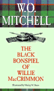 The Black Bonspiel of Willie Maccrimmon - Mitchell, W O