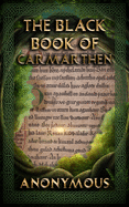 The Black Book of Carmarthen: Celtic Classics
