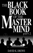 The Black Book of the Master Mind Part 2