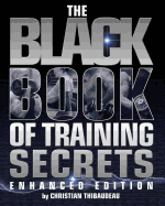 The Black Book of Training Secrets: Enhanced Edition