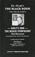 The Black Book: Volume III, Part I: Galt's Ark - The Black Symphony, First Movement