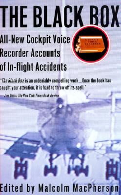 The Black Box: All-New Cockpit Voice Recorder Accounts of In-Flight Accidents (Revised) - MacPherson, Malcolm